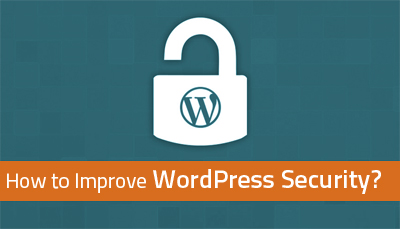 How to Improve WordPress Security?