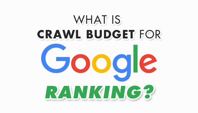 What is crawl budget for google ranking?